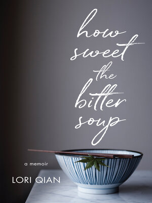 cover image of How Sweet the Bitter Soup